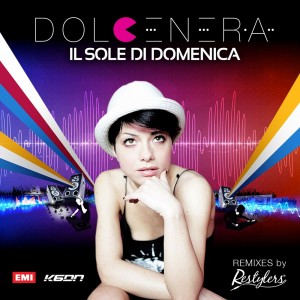 DOLCENERA VS. RESTYLERS - IL SOLE DI DOMENICA REMIXES